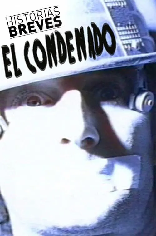 Historias Breves 0: El condenado (movie)