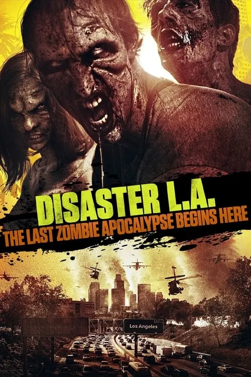 Disaster L.A.: The Last Zombie Apocalypse Begins Here (movie)