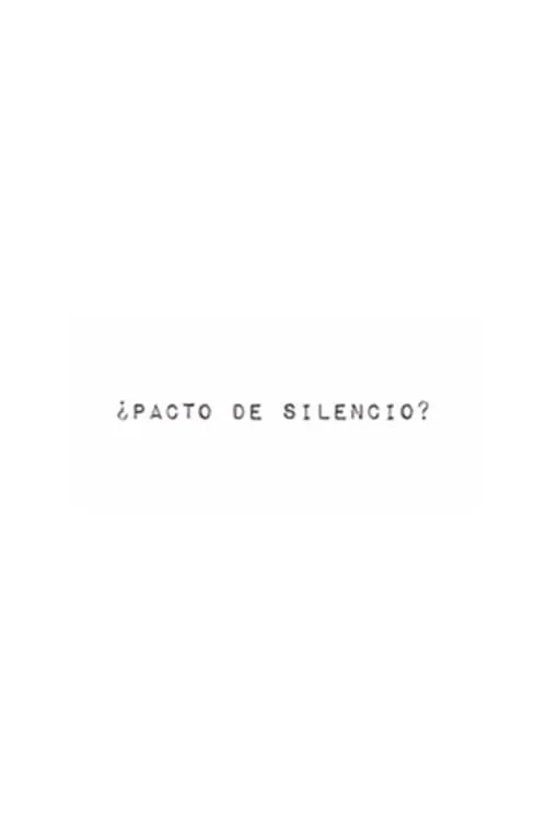 ¿Pacto de silencio? (movie)