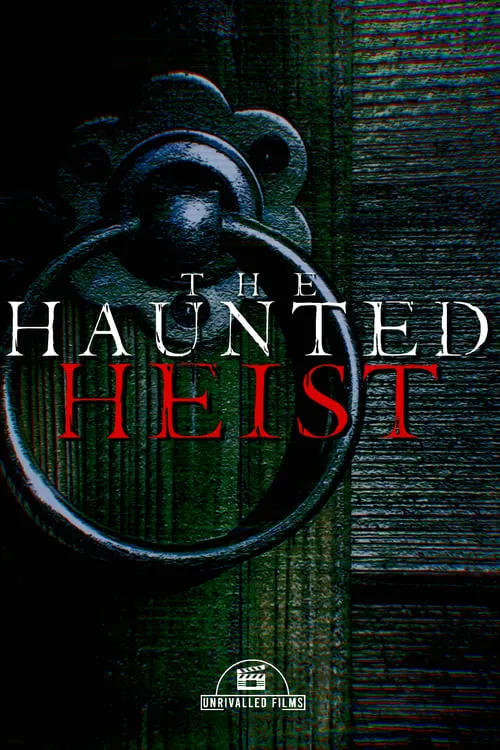 The Haunted Heist (movie)