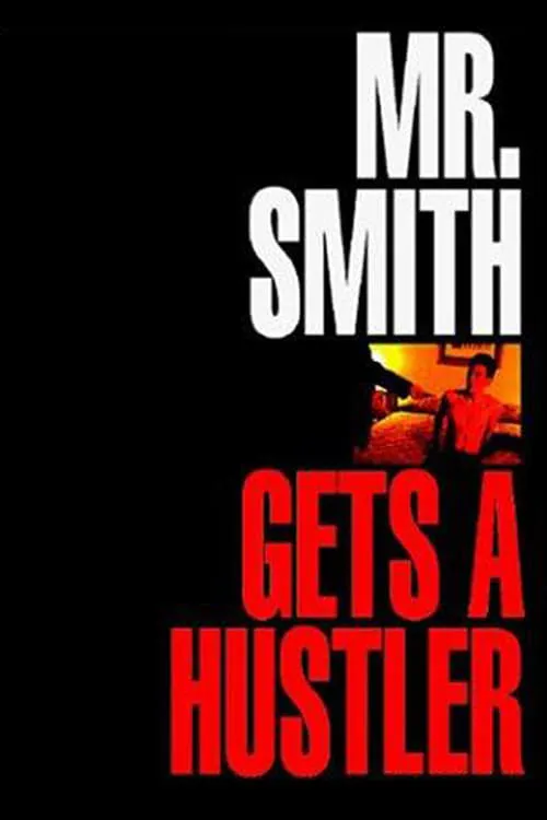 Mr. Smith Gets a Hustler (movie)