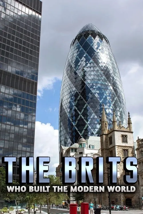 The Brits Who Built the Modern World (movie)