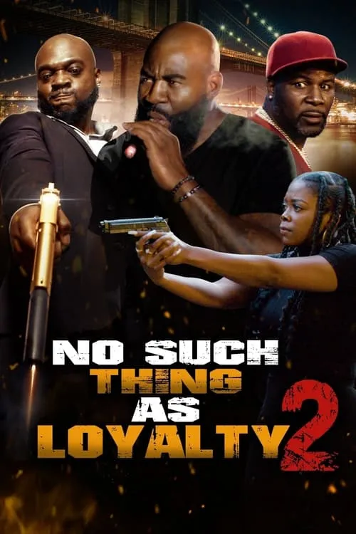 No Such Thing as Loyalty 2 (фильм)