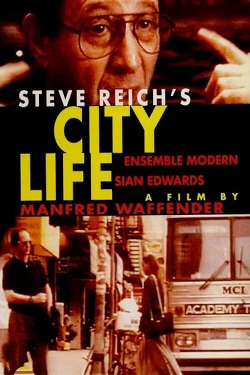 Steve Reich - City Life (movie)