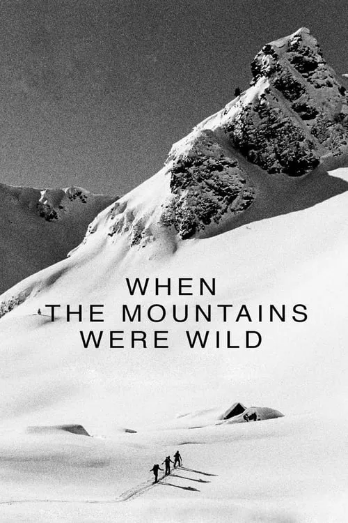 When the Mountains Were Wild (фильм)