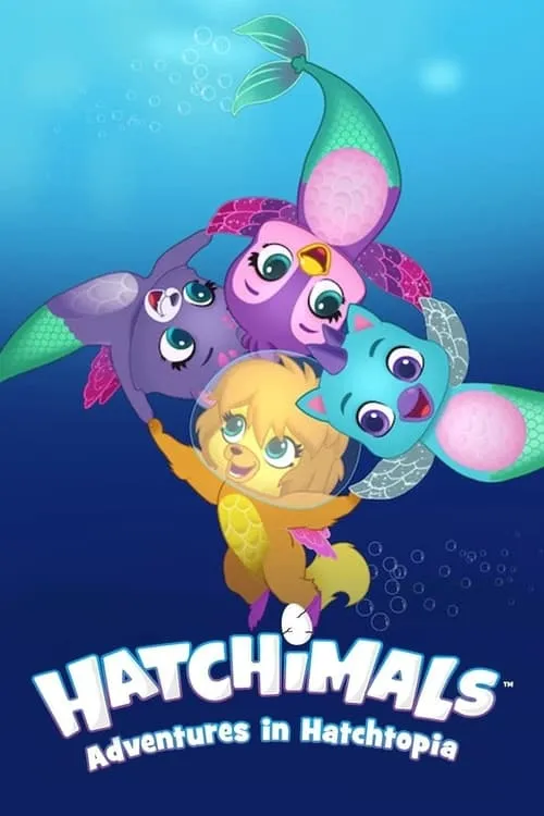 Hatchimals: Adventures in Hatchtopia (сериал)