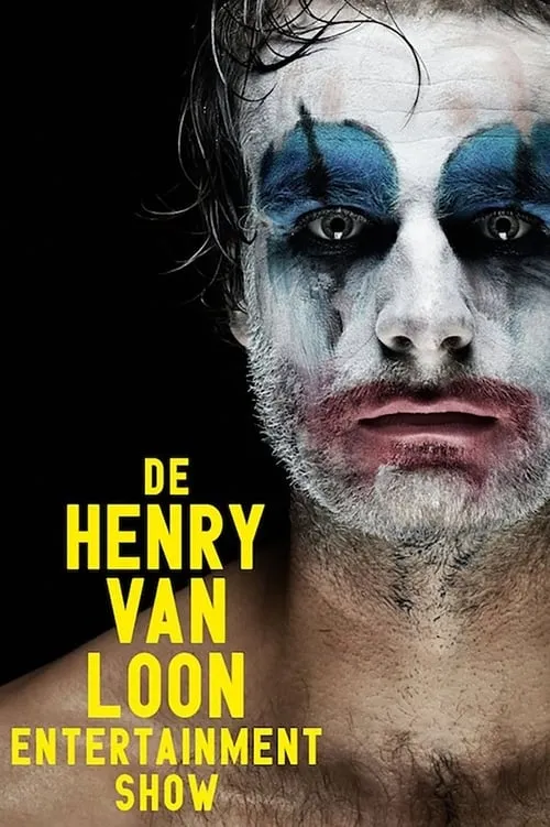 Henry van Loon: De Henry van Loon Entertainment Show (movie)