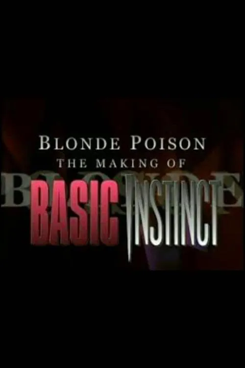 Blonde Poison: The Making of 'Basic Instinct' (movie)