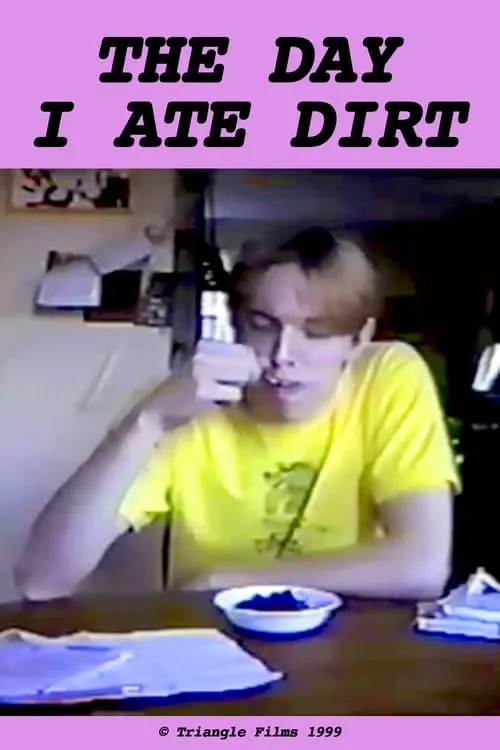 The Day I Ate Dirt (movie)