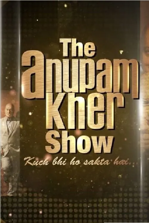 The Anupam Kher Show (series)