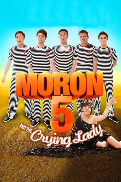 Moron 5 and the Crying Lady (movie)