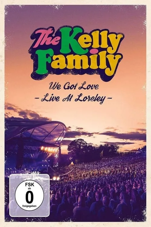 The Kelly Family - We Got Love - Live At Loreley (movie)