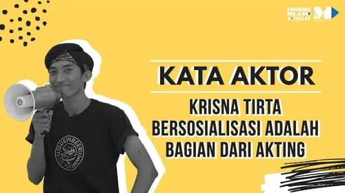 Krisna Tirta , Bersosialisasi Adalah Bagian Dari Akting