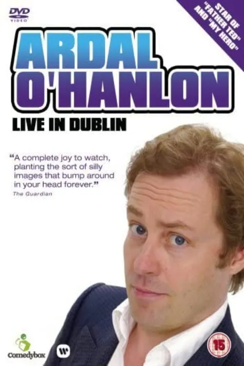 Ardal O'Hanlon - Live in Dublin (фильм)