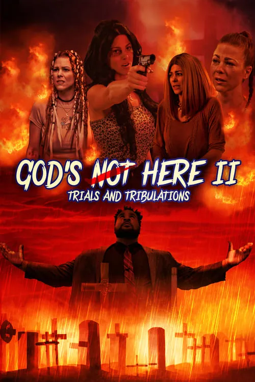 God's Not Here II: Trials & Tribulations (фильм)