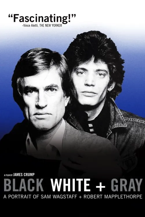 Black White + Gray: A Portrait of Sam Wagstaff and Robert Mapplethorpe (movie)