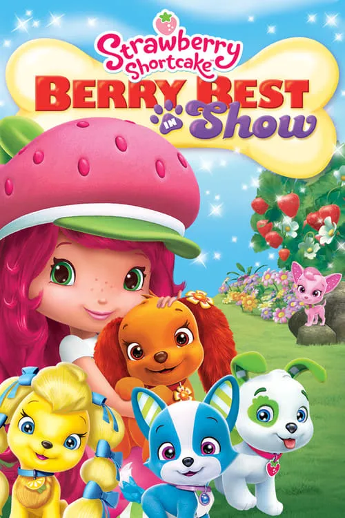 Strawberry Shortcake: Berry Best in Show (movie)