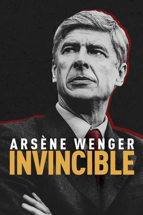 Arsène Wenger: Invincible (movie)