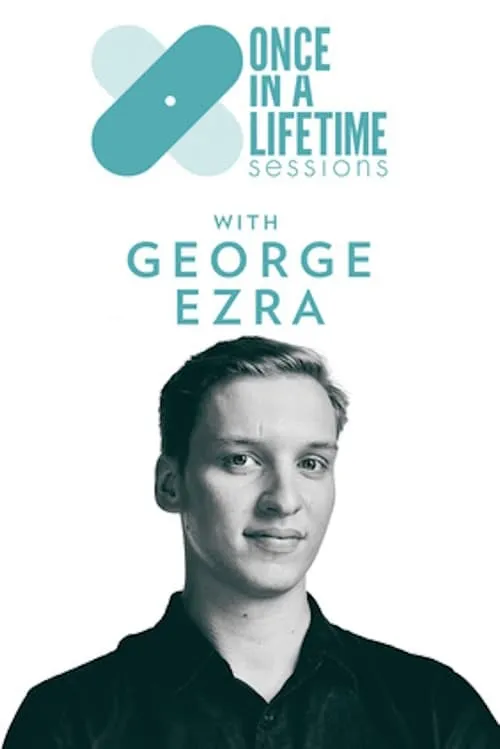 Once in a Lifetime Sessions with George Ezra (movie)