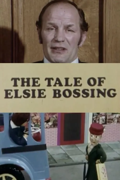 The Tale of Elsie Bossing (movie)