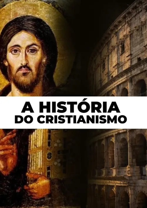 A História do Cristianismo Como Você Nunca Viu (сериал)