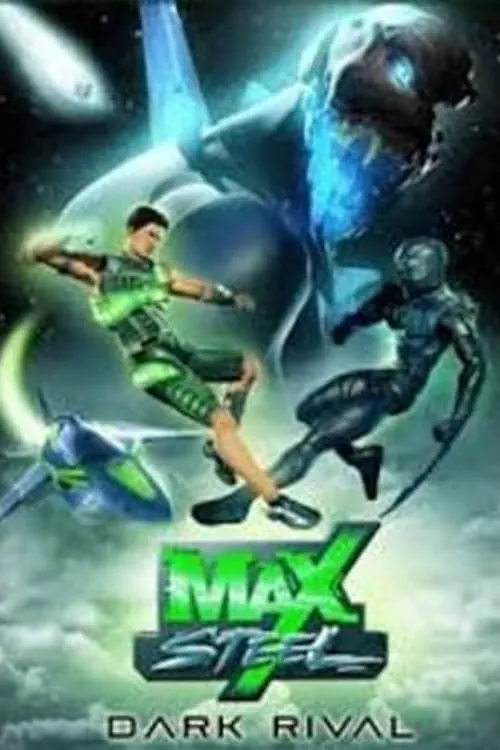 Max Steel: Dark Rival (movie)