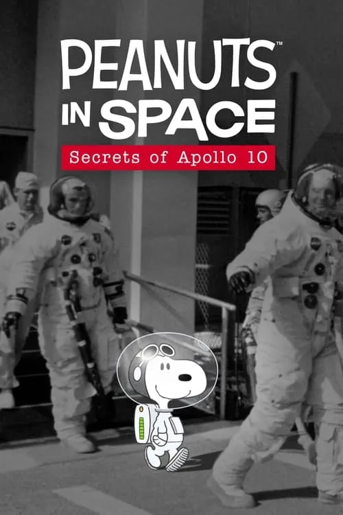 Peanuts in Space: Secrets of Apollo 10 (movie)