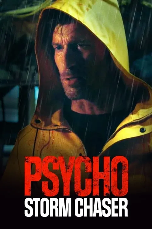 Psycho Storm Chaser (movie)