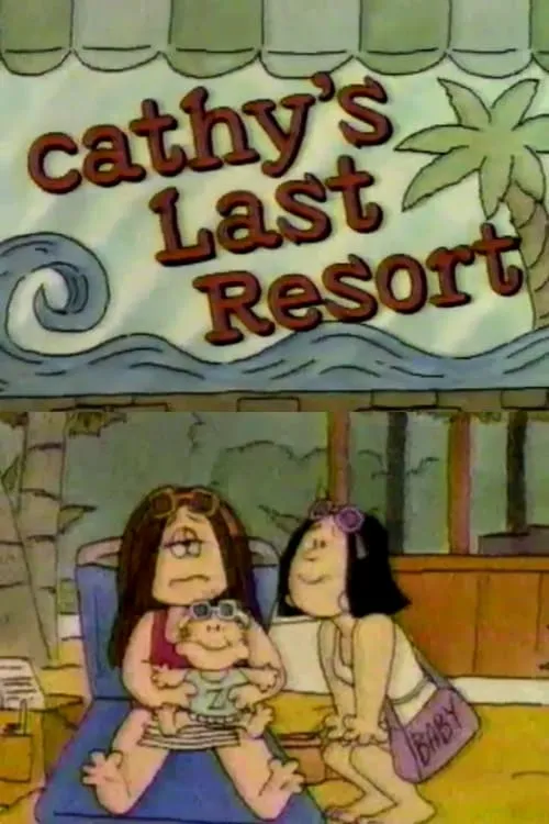 Cathy's Last Resort (фильм)