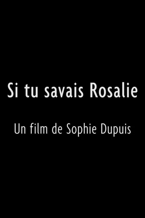 Si tu savais Rosalie (movie)