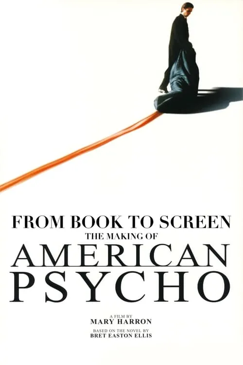 American Psycho: From Book to Screen (фильм)