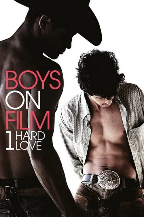 Boys On Film 1: Hard Love (movie)