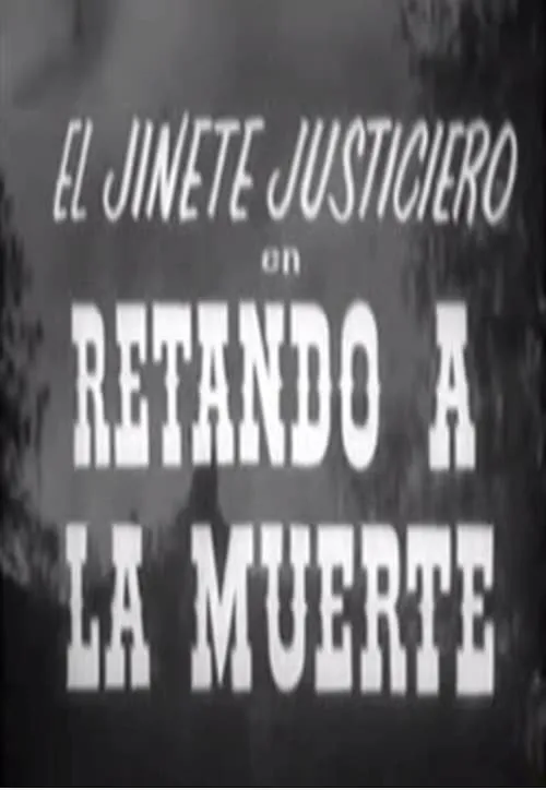 El jinete justiciero en retando a la muerte (movie)