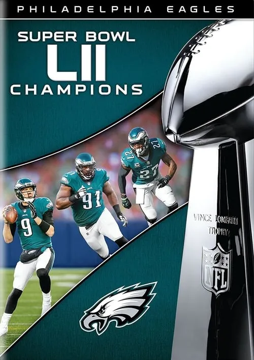 NFL Super Bowl LII Champions: The Philadelphia Eagles (movie)