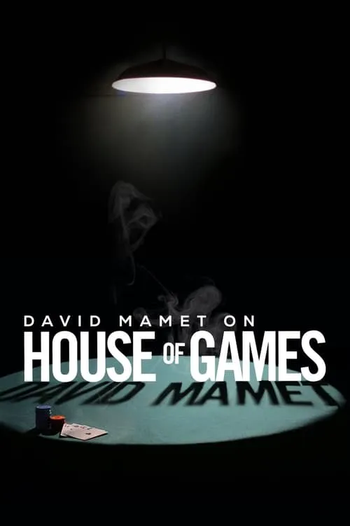 David Mamet on House of Games (movie)