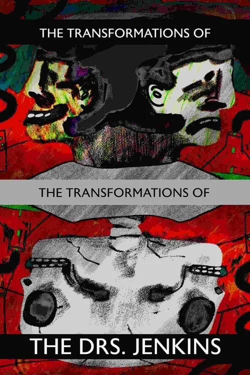 The Transformations of the Transformations of the Drs. Jenkins (movie)