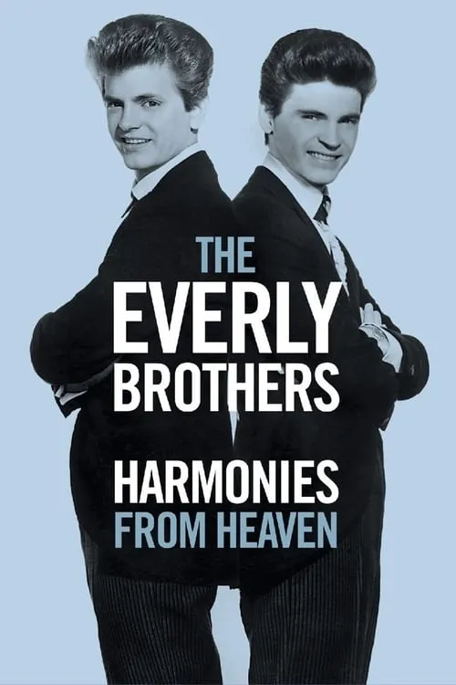 The Everly Brothers: Harmonies From Heaven (movie)