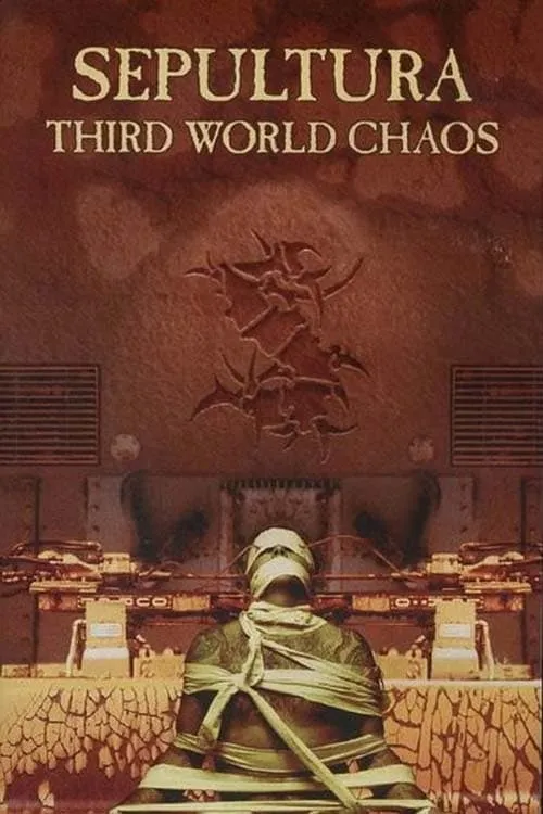 Sepultura: Third World Chaos (movie)