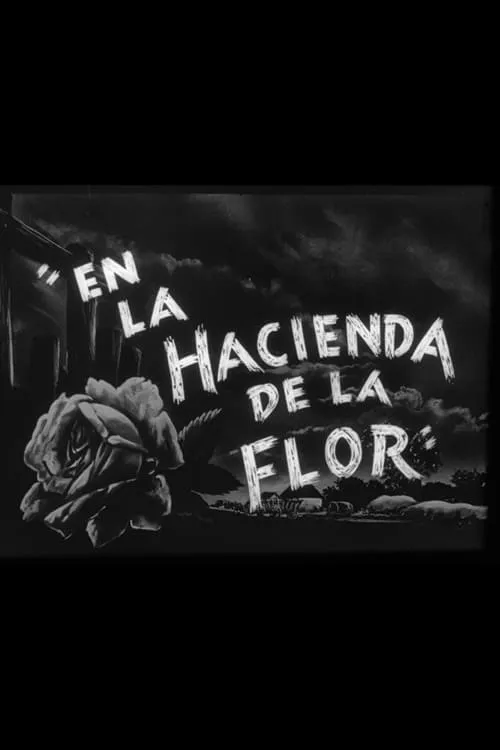 En la Hacienda de la Flor (фильм)