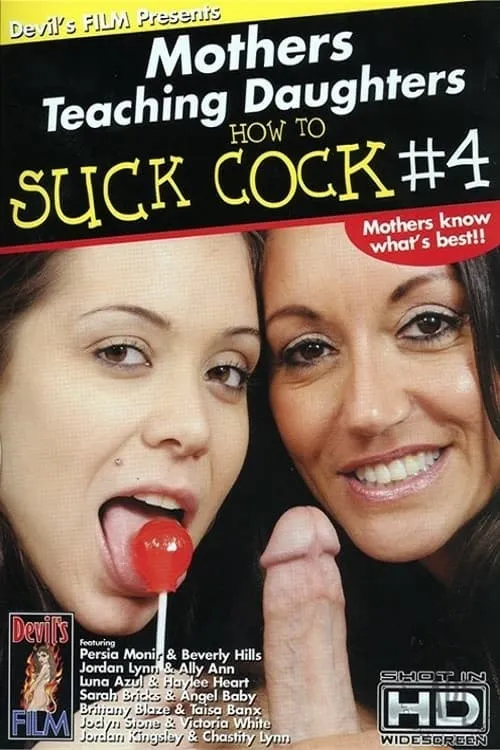 Mothers Teaching Daughters How To Suck Cock 4 (movie)