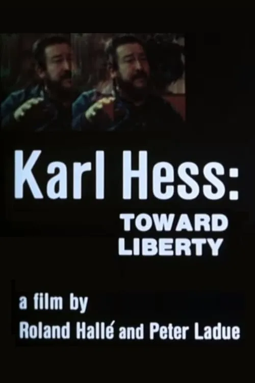 Karl Hess: Toward Liberty (movie)