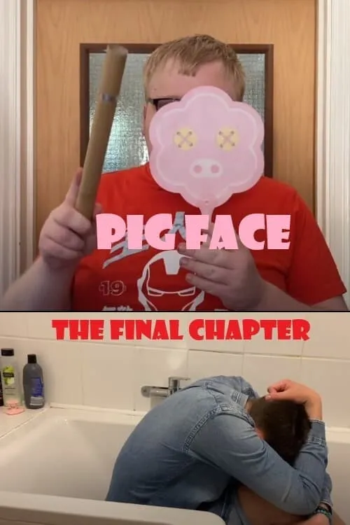 Pig Face - The Final Chapter (movie)