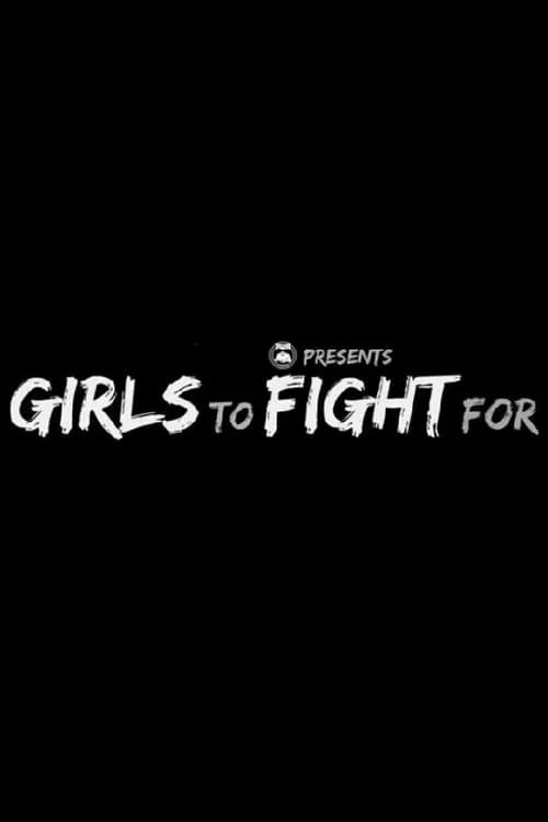 Girls to Fight For - Womens Pro Wrestling Documentary (movie)