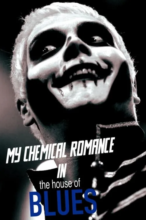 My Chemical Romance Live at House of Blues (movie)