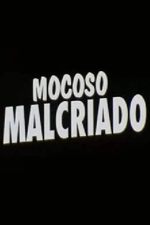 Mocoso malcriado (movie)