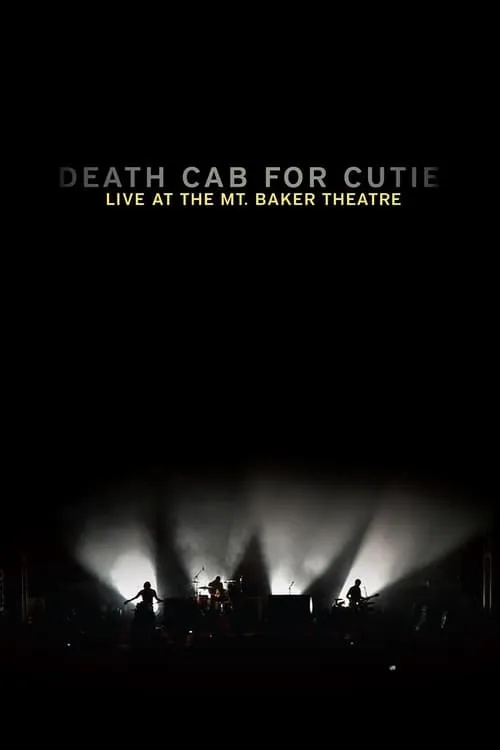 Death Cab for Cutie: Live At the Mt. Baker Theatre (movie)