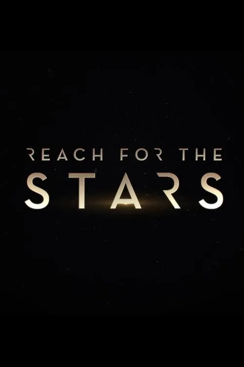 Reach For The Stars (movie)