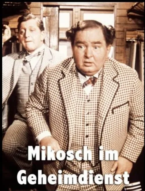 Mikosch im Geheimdienst (movie)