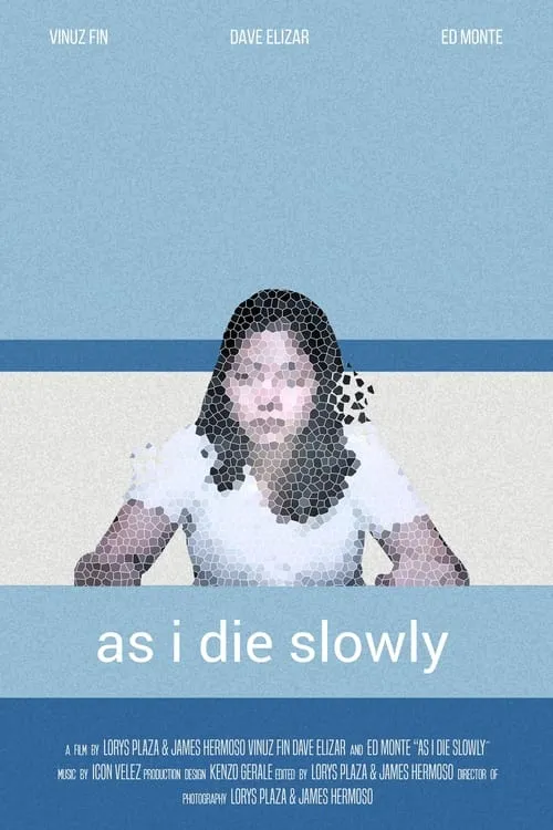 As I Die Slowly (movie)