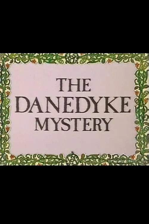 The Danedyke Mystery (фильм)